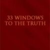 33 Windows of the Truth 1 33 Windows of the Truth
