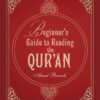Beginner’s Guide to Reading the Qur’an