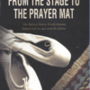 From the Stage to the Prayer Mat