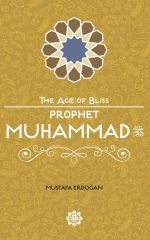 Prophet Muhammad - The Age of Bliss Series