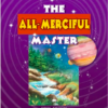 All Merciful Master