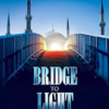 Bridge To Light