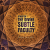 A Map of the Divine Subtle Faculty
