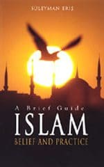 A Brief Guide: Islam - Belief and Practice