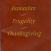 Ramadan, Frugality and Thanksgiving
