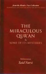 The Miraculous Qur'an and Some of Its Mysteries