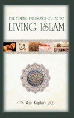 The Young Person's Guide to Living Islam