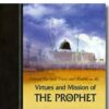 Virtues and Mission of the Prophet 1 Virtues and Mission of the Prophet