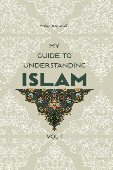 My Guide to Understanding Islam Vol.1