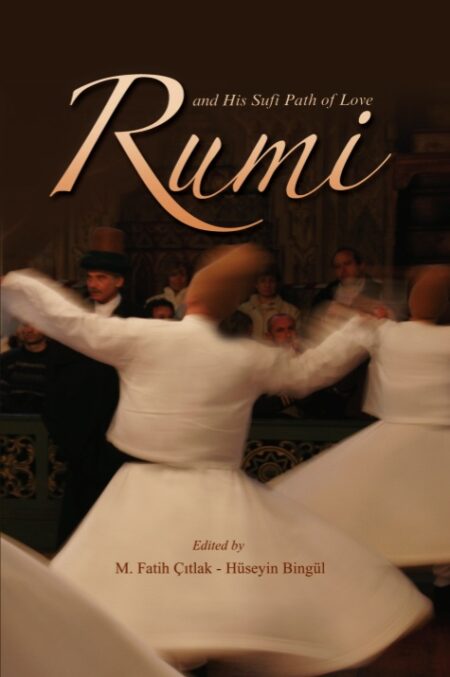 Rumi and His Sufi Path of Love