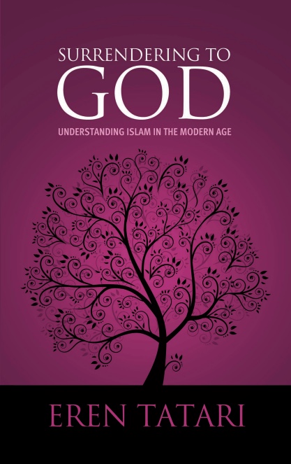 Surrendering to God: Understanding Islam in the Modern World