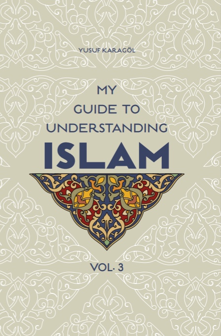 My Guide to Understanding Islam Vol.3
