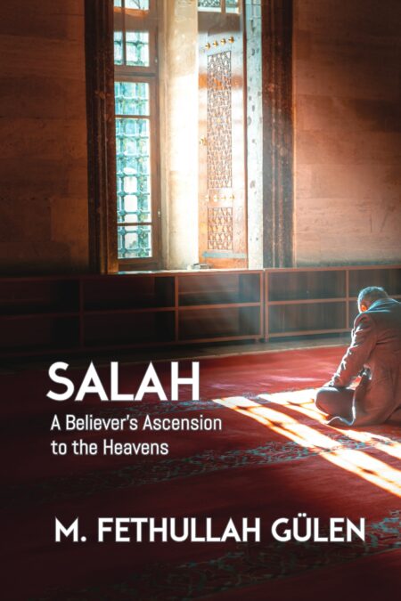 Salah: A Believer’s Ascension to the Heavens