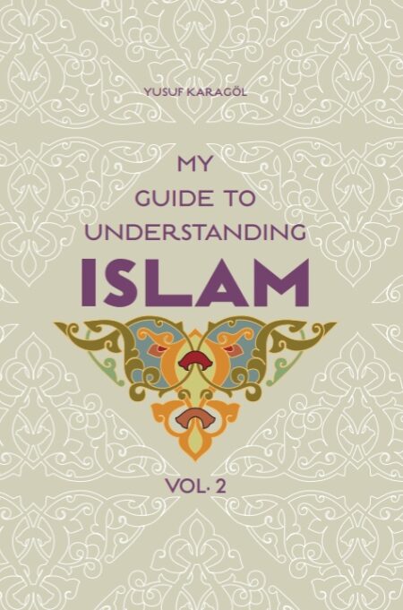My Guide to Understanding Islam Vol.2