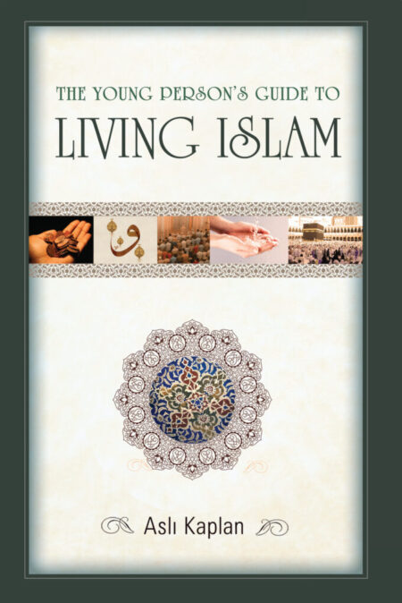 The Young Person’s Guide to Living Islam