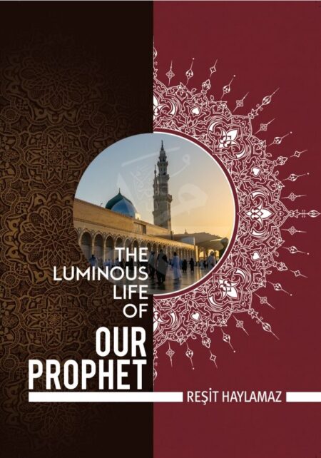 The Luminous Life of Our Prophet