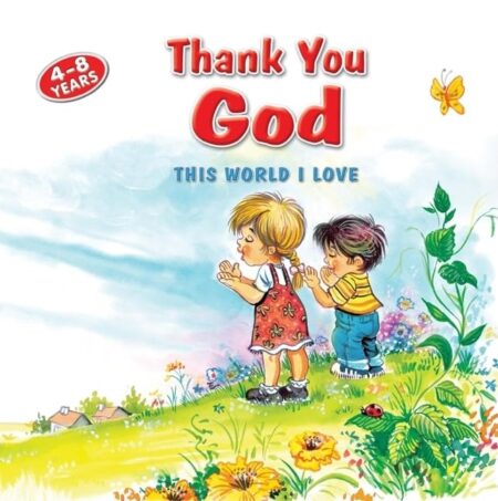 Thank You God (This World I Love Series)