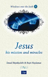 Jesus, His Mission, and Miracles