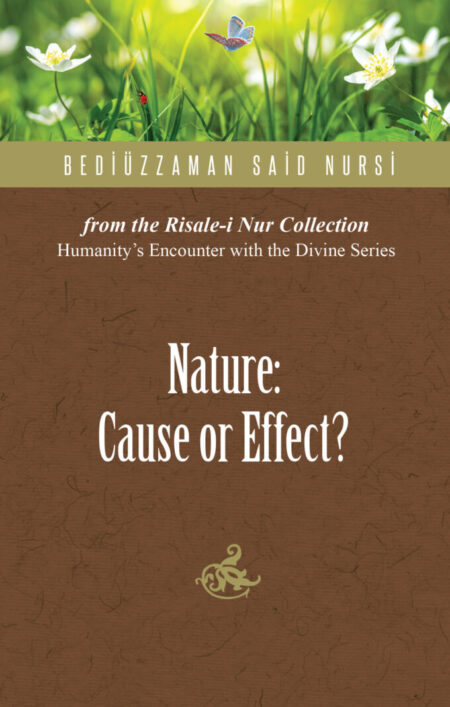 Nature: Cause or Effect?